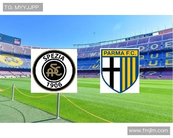 斯佩齐亚与帕尔马精彩对决直播全程回顾与分析